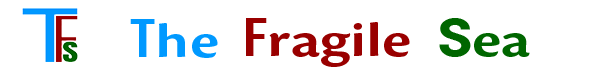 Graphic of the web and newsletter title: The Fragile Sea